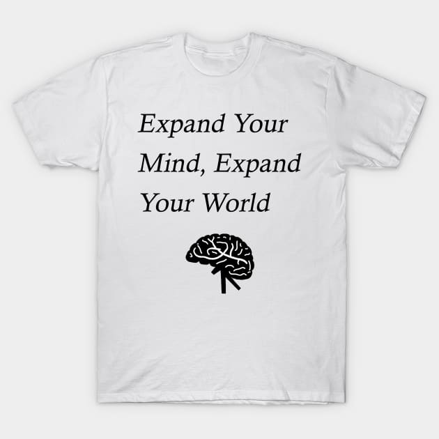 Expand Your Mind, Expand Your World T-Shirt by future_express